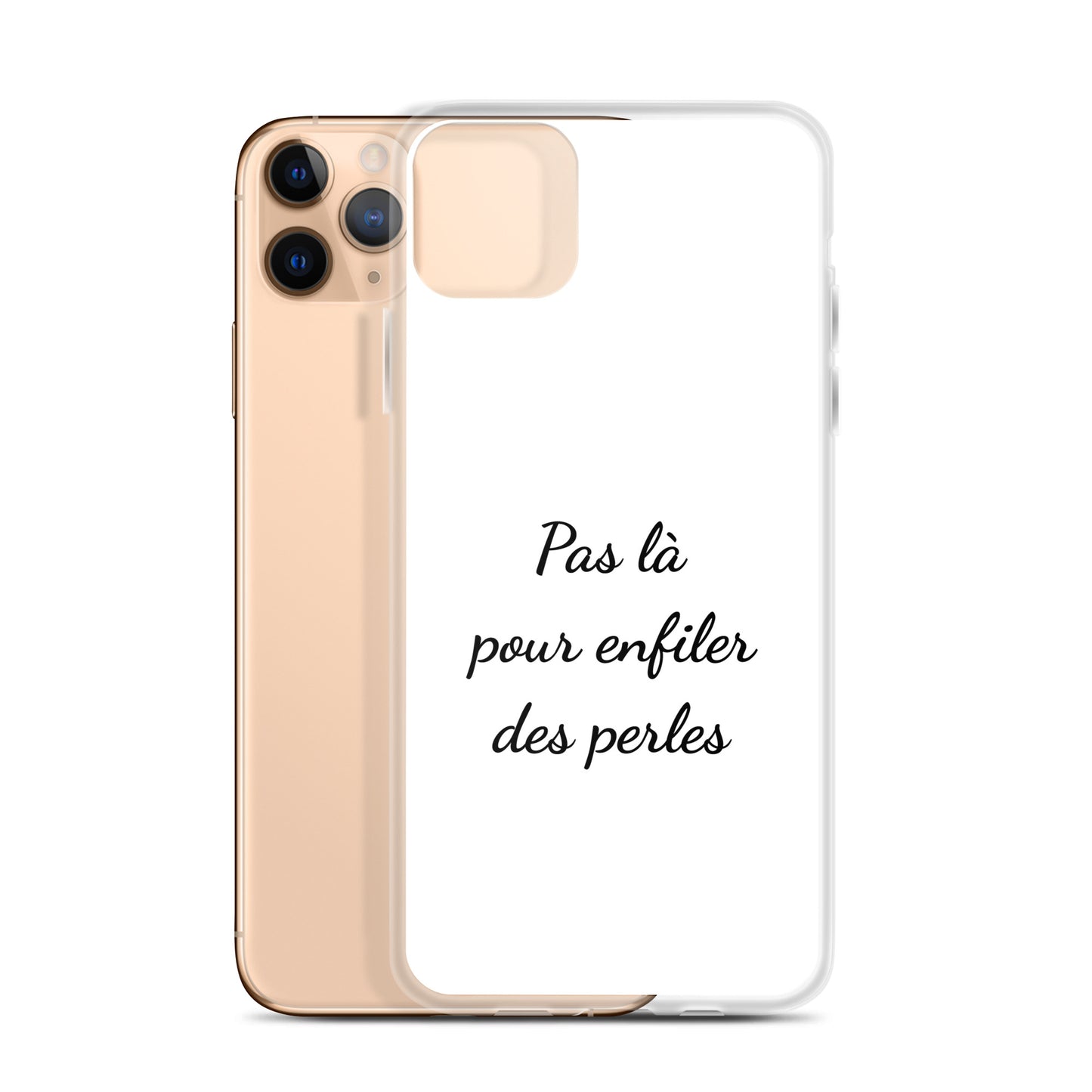 Coque iPhone Pas là pour enfiler des perles - Sedurro