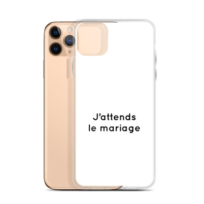 Coque iPhone J'attends le mariage - Sedurro