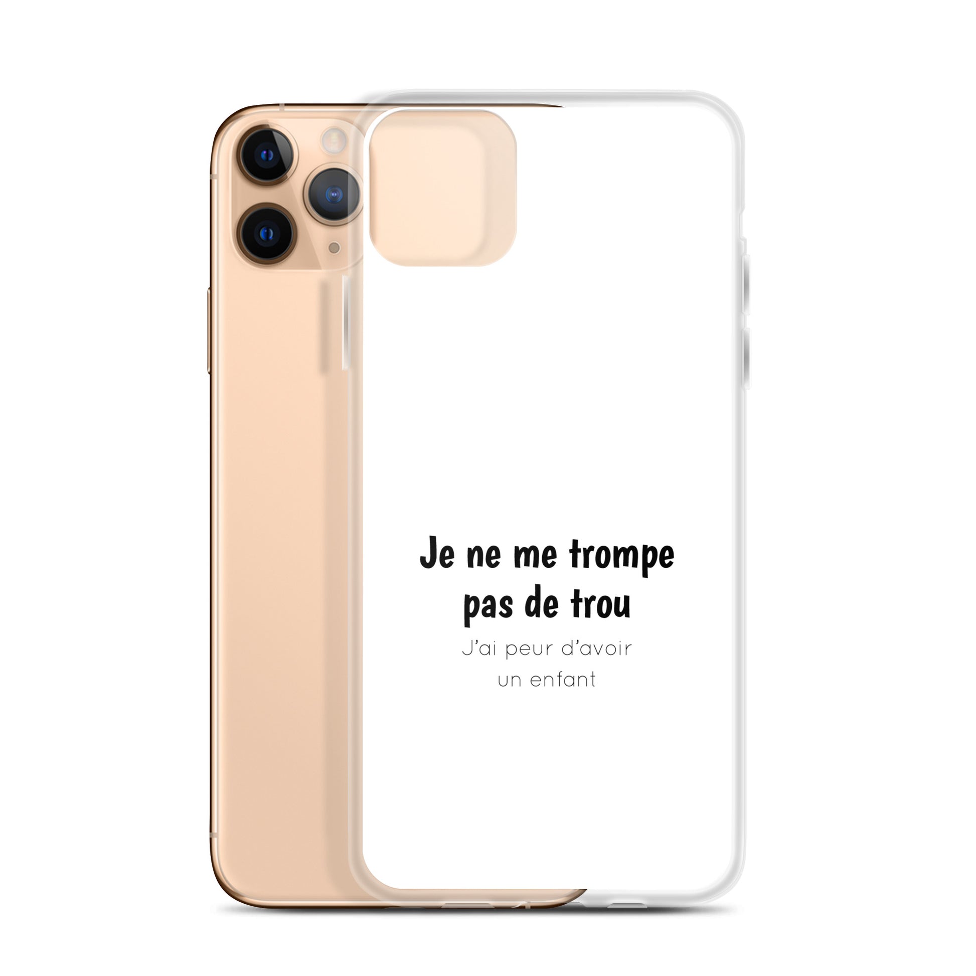 Coque iPhone Je ne me trompe pas de trou j'ai peur d'avoir un enfant - Sedurro