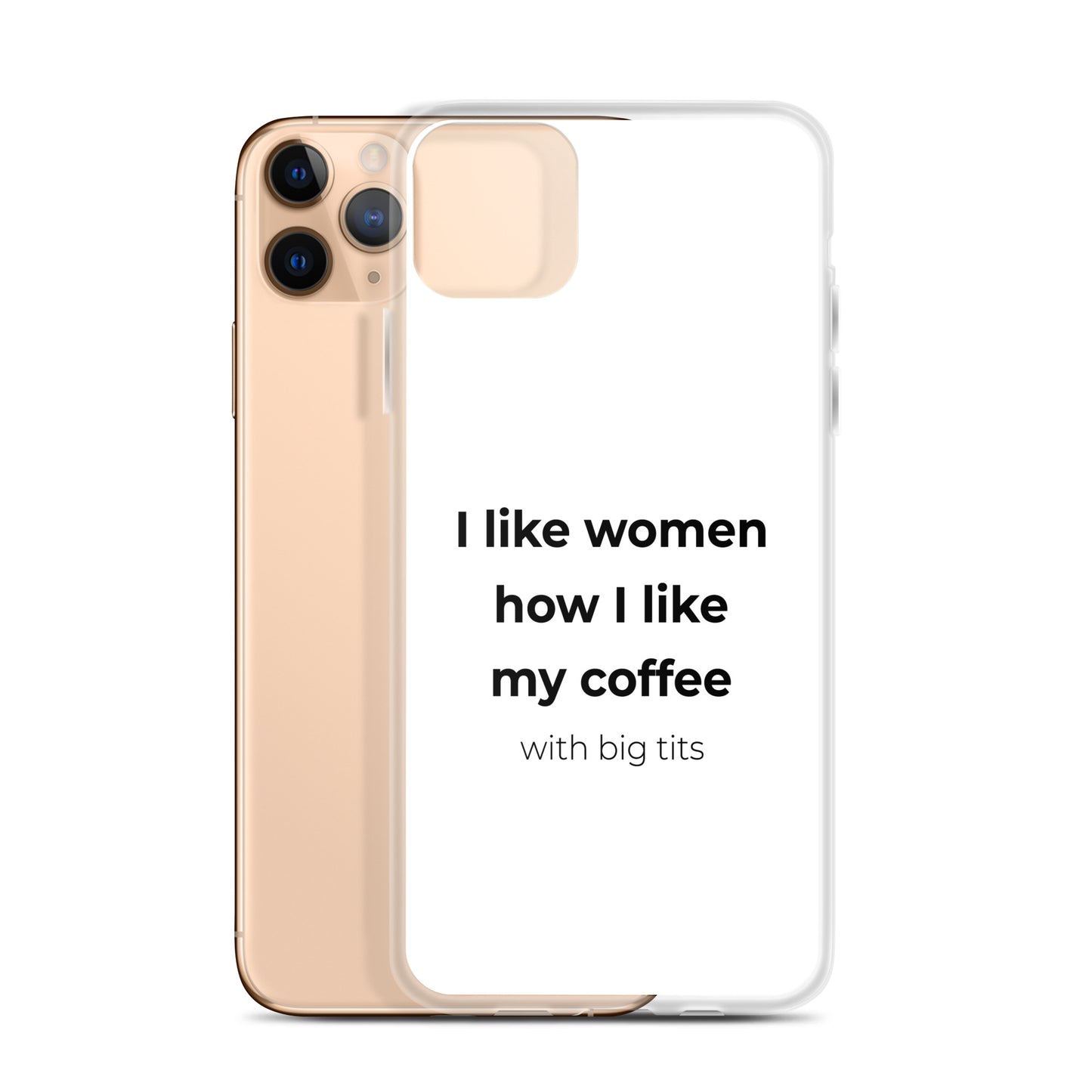 Coque iPhone I like women how I like my coffee with big tits - Sedurro