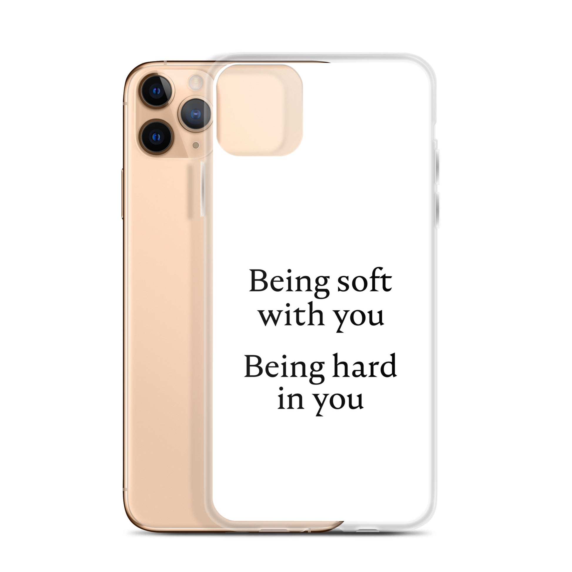 Coque iPhone Being soft with you Being hard in you - Sedurro