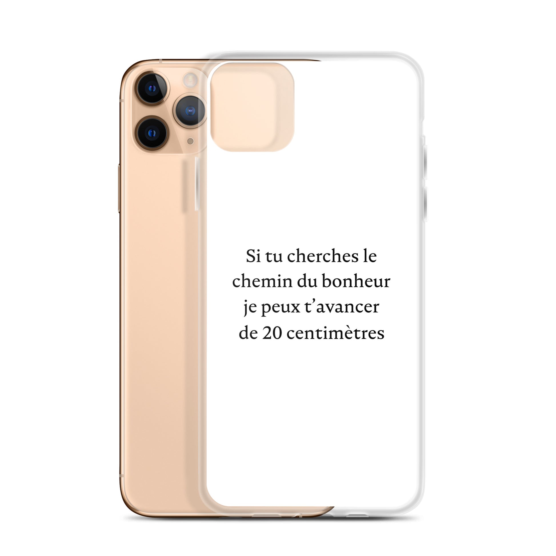 Coque iPhone Si tu cherches le chemin du bonheur je peux t'avancer de 20 centimètres - Sedurro