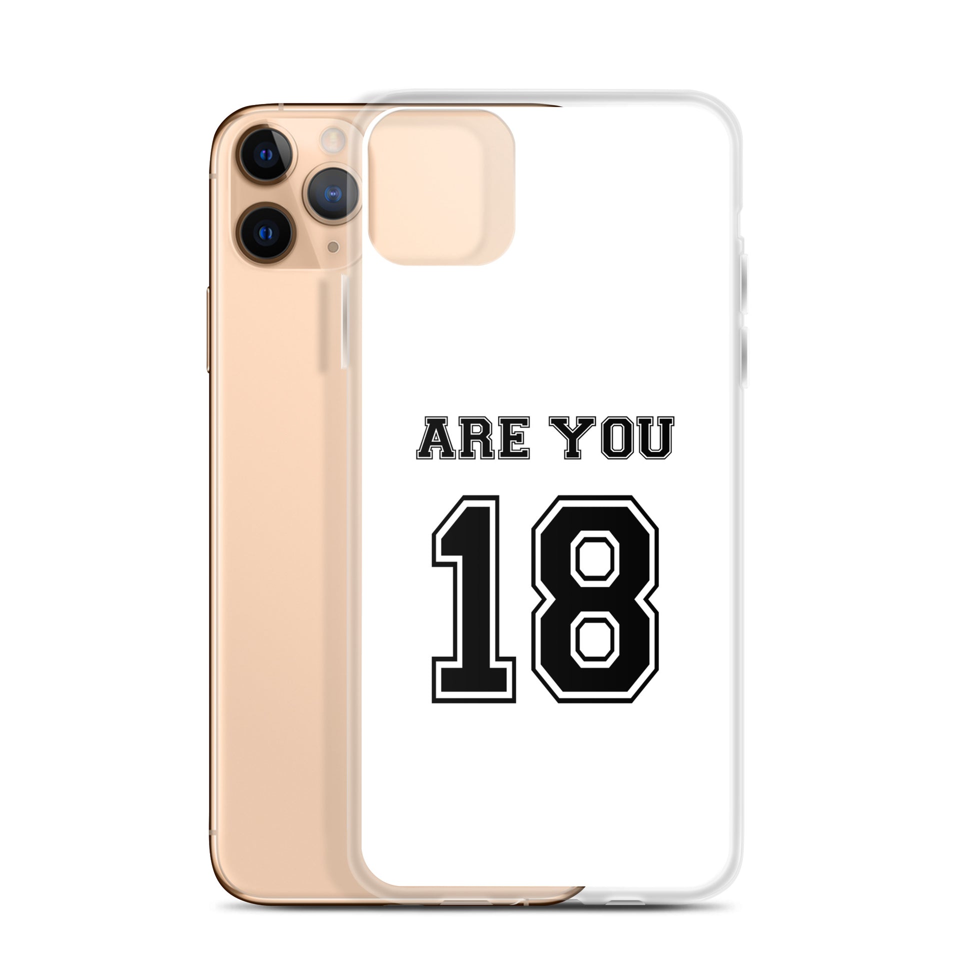 Coque iPhone Are you 18 - Sedurro