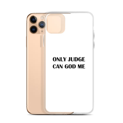 Coque iPhone Only judge can god me - Sedurro