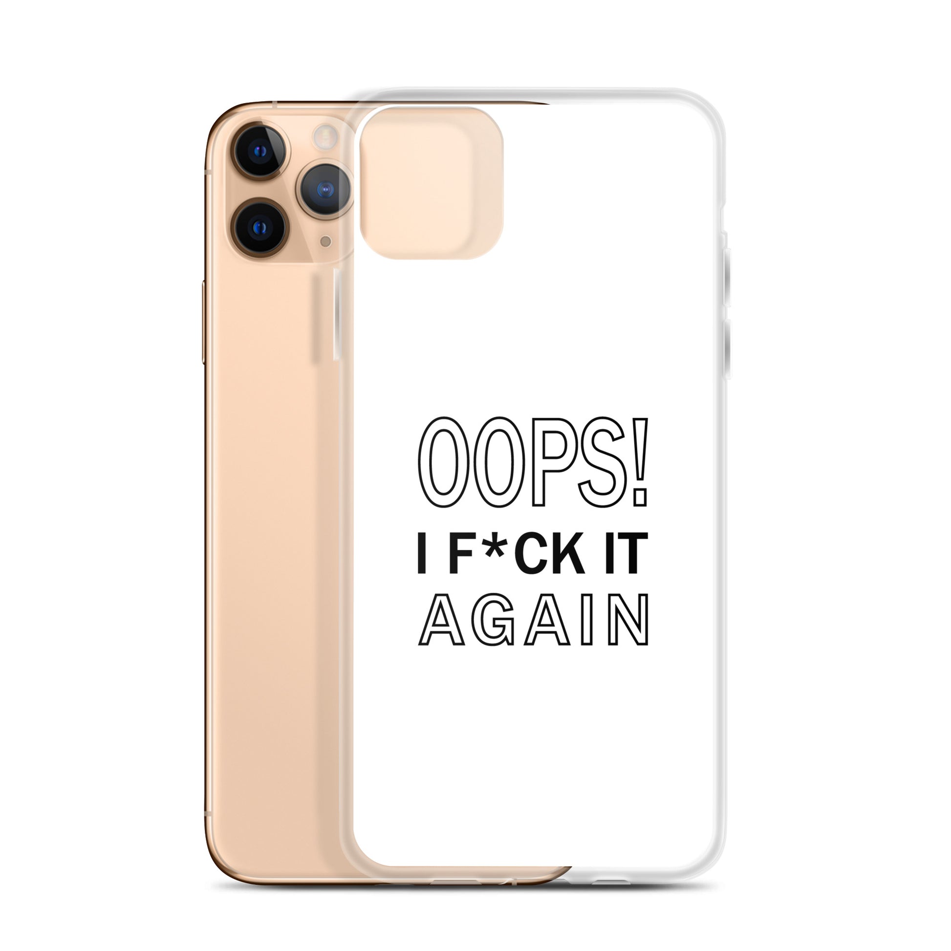 Coque iPhone Oops I f*ck it again - Sedurro