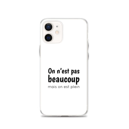 Coque iPhone On n'est pas beaucoup mais on est plein - Sedurro