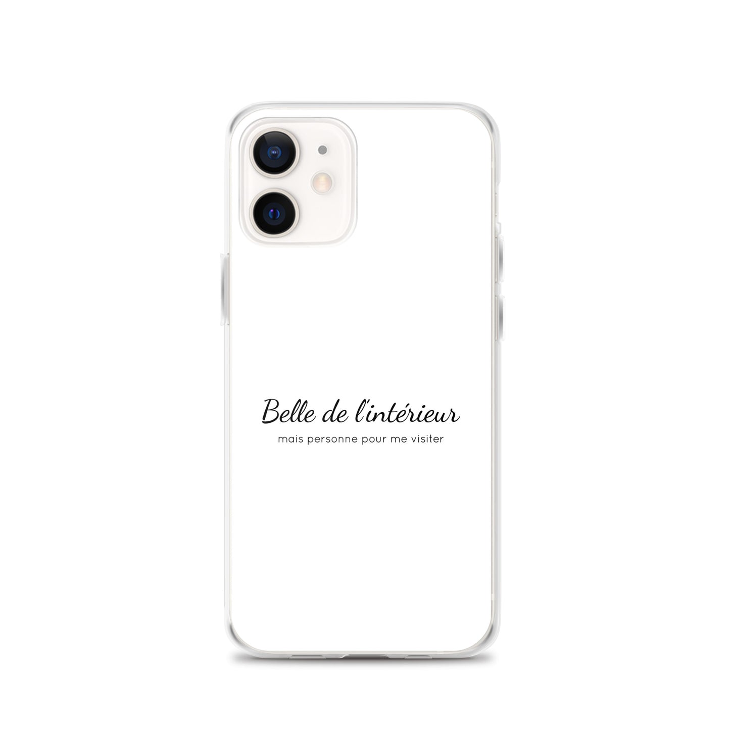 Coque iPhone Belle de l'intérieur mais personne pour me visiter - Sedurro