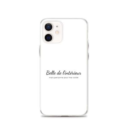 Coque iPhone Belle de l'intérieur mais personne pour me visiter - Sedurro