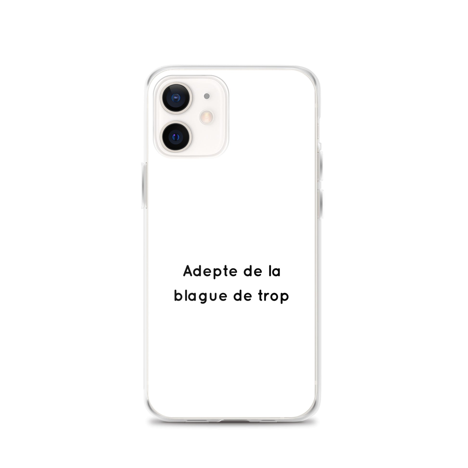 Coque iPhone Adepte de la blague de trop - Sedurro