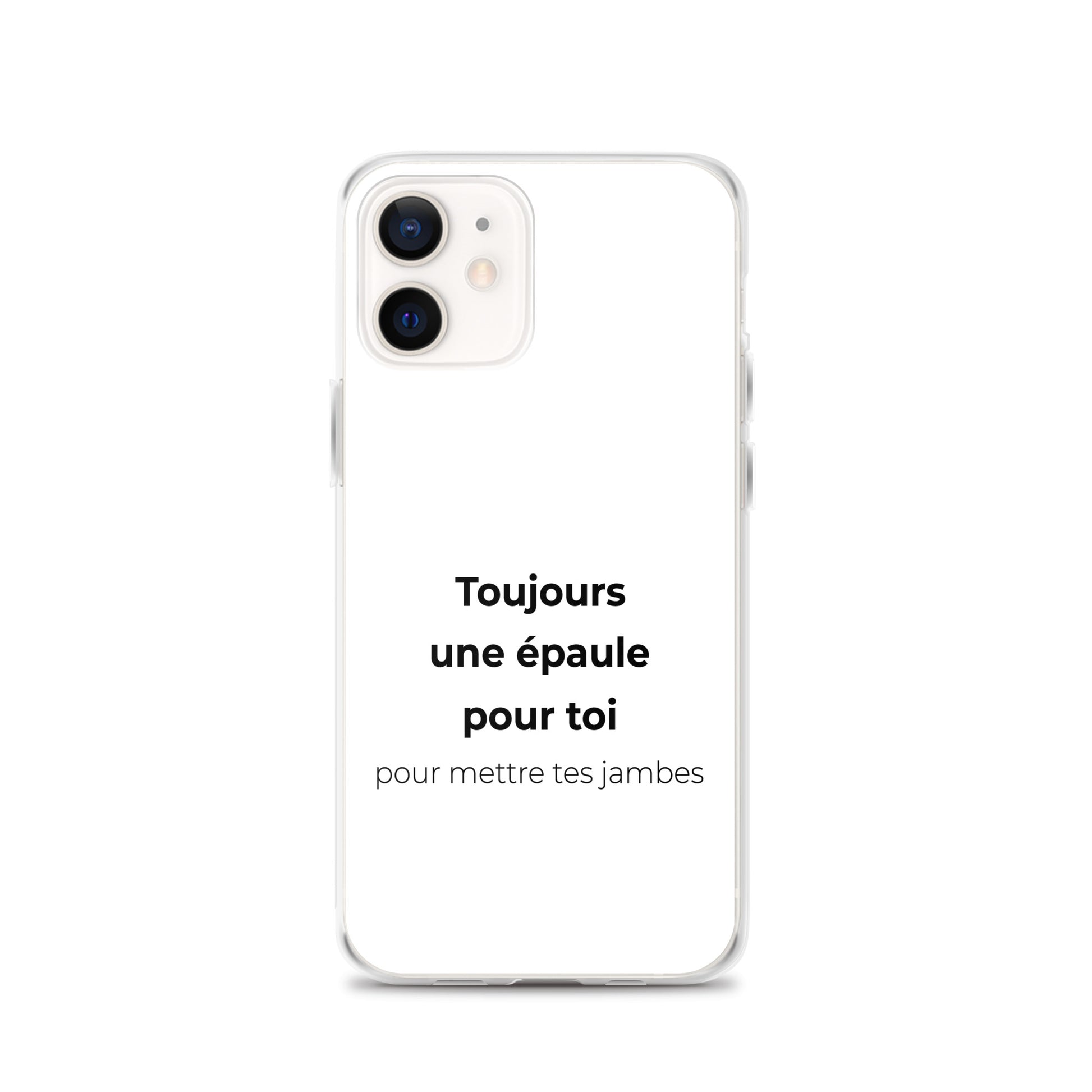 Coque iPhone Toujours une épaule pour toi pour mettre tes jambes - Sedurro