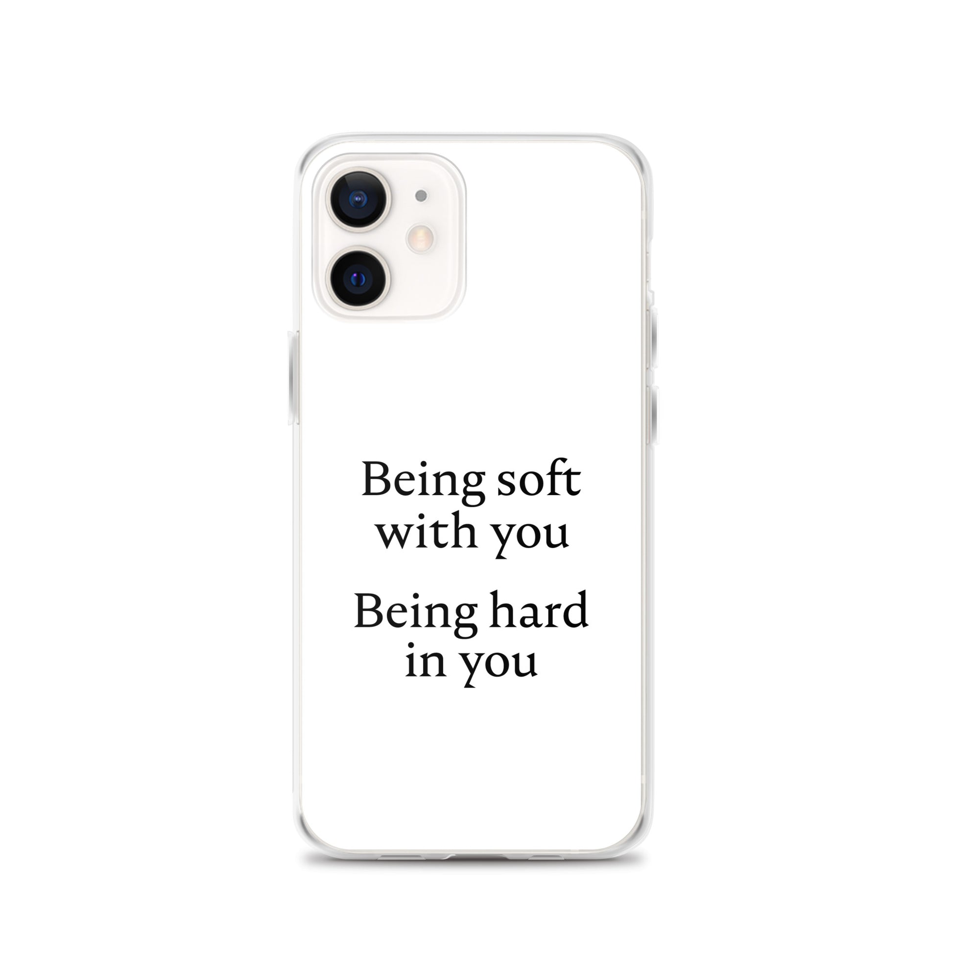 Coque iPhone Being soft with you Being hard in you - Sedurro