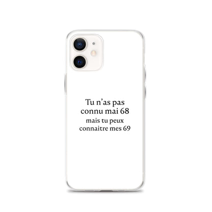 Coque iPhone Tu n'as pas connu mai 68 mais tu peux connaitre mes 69 - Sedurro