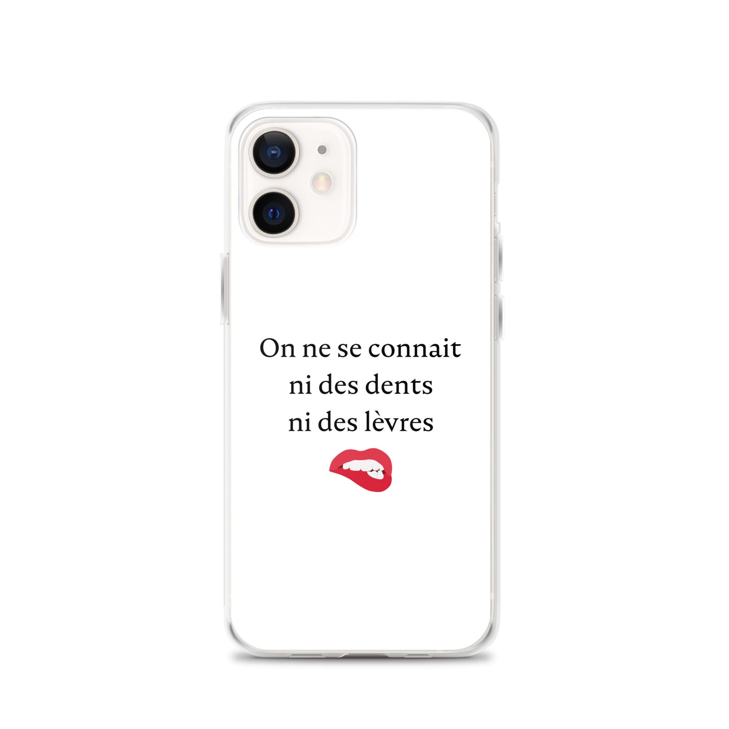 Coque iPhone On ne se connait ni des dents ni des lèvres - Sedurro