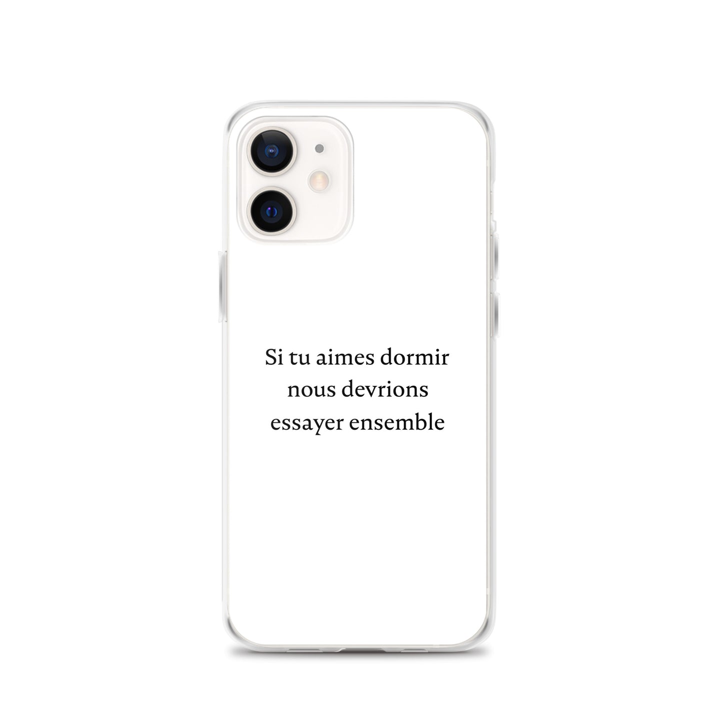 Coque iPhone Si tu aimes dormir nous devrions essayer ensemble - Sedurro