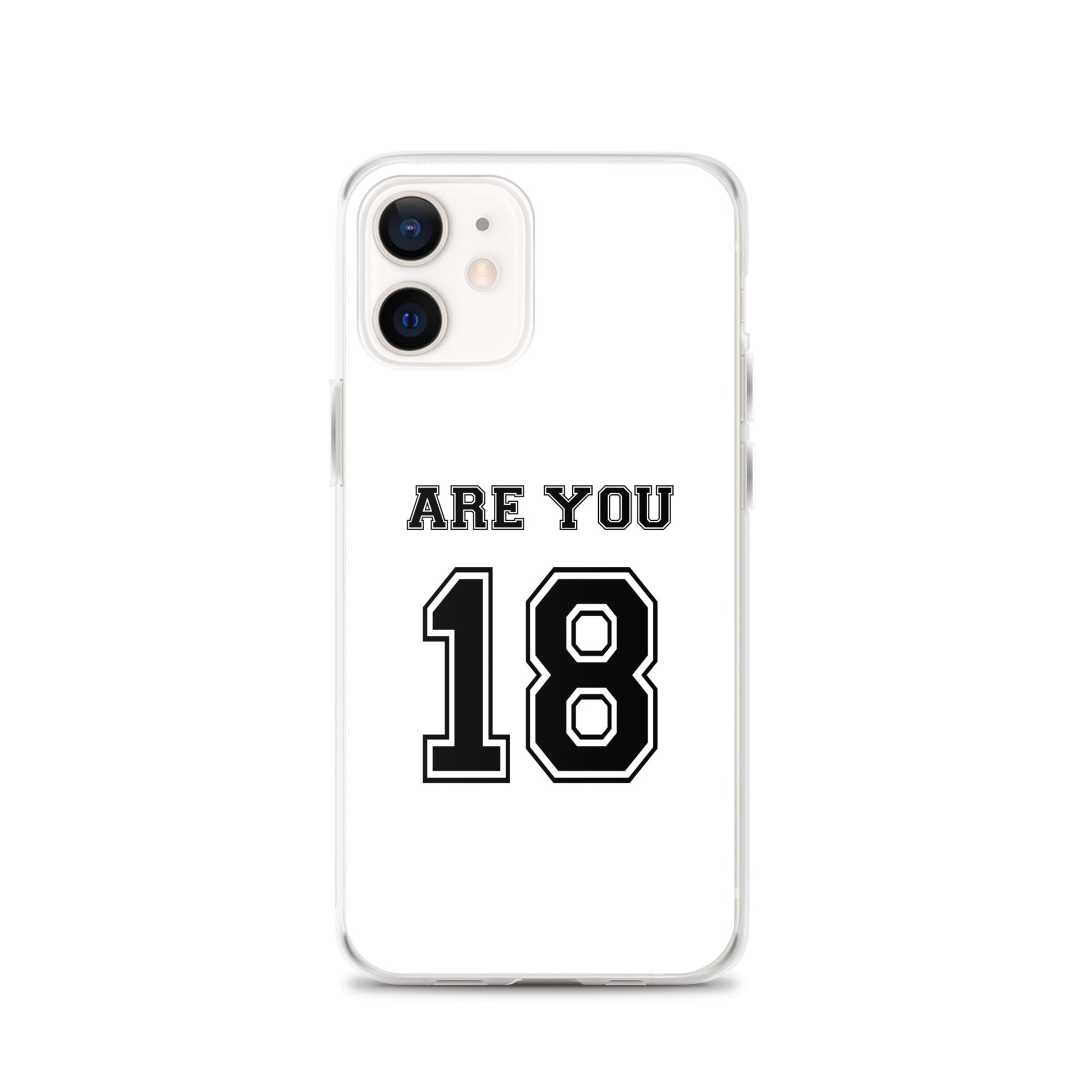 Coque iPhone Are you 18 - Sedurro