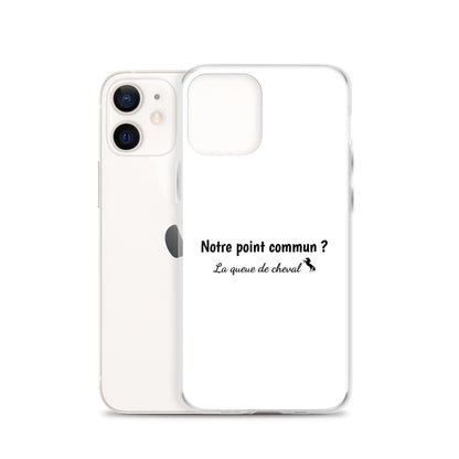 Coque iPhone Notre point commun la queue de cheval - Sedurro