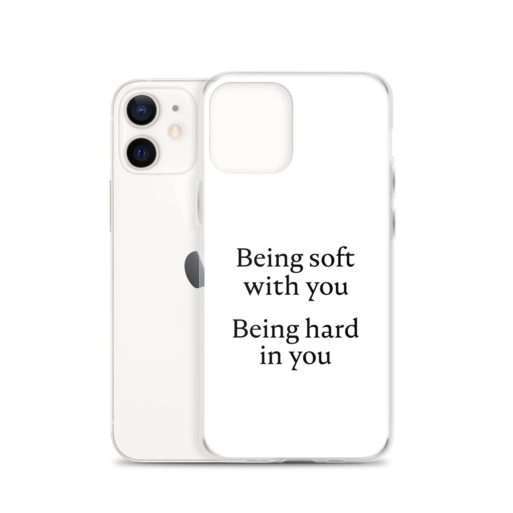 Coque iPhone Being soft with you Being hard in you - Sedurro