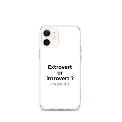 Coque iPhone Extrovert or introvert ? I'm pervert - Sedurro