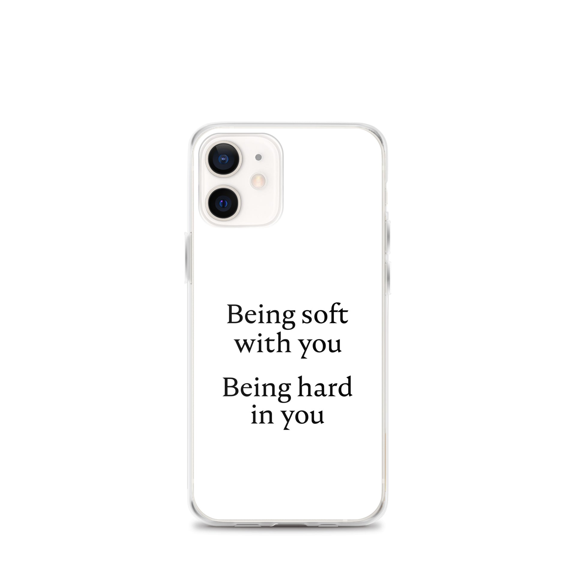 Coque iPhone Being soft with you Being hard in you - Sedurro