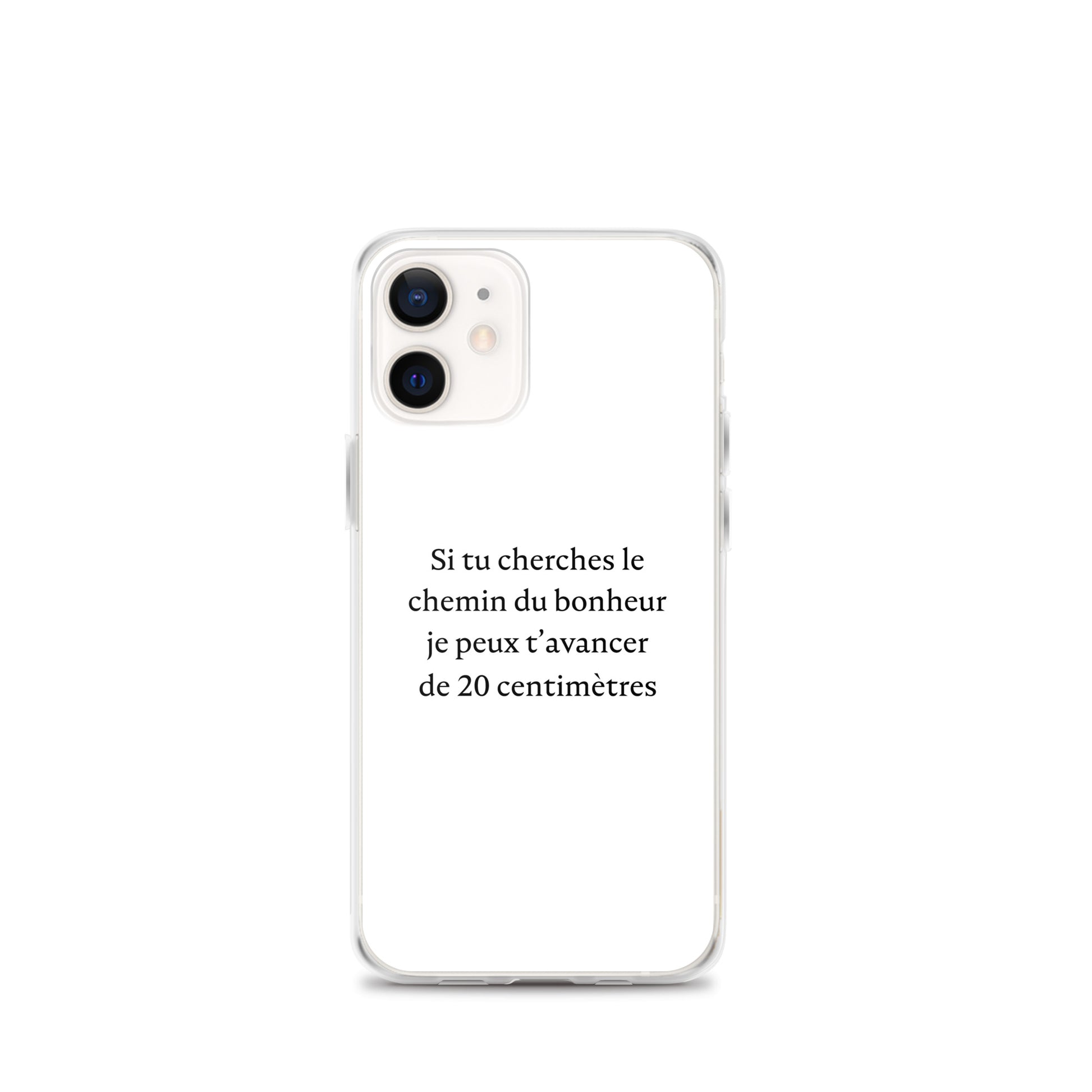 Coque iPhone Si tu cherches le chemin du bonheur je peux t'avancer de 20 centimètres - Sedurro