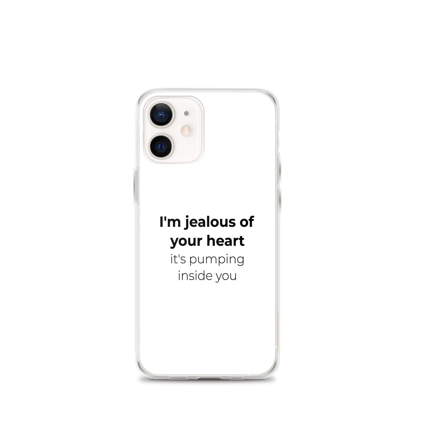 Coque iPhone I'm jealous of your heart it's pumping inside you Sedurro