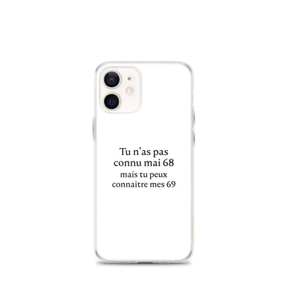 Coque iPhone Tu n'as pas connu mai 68 mais tu peux connaitre mes 69 - Sedurro