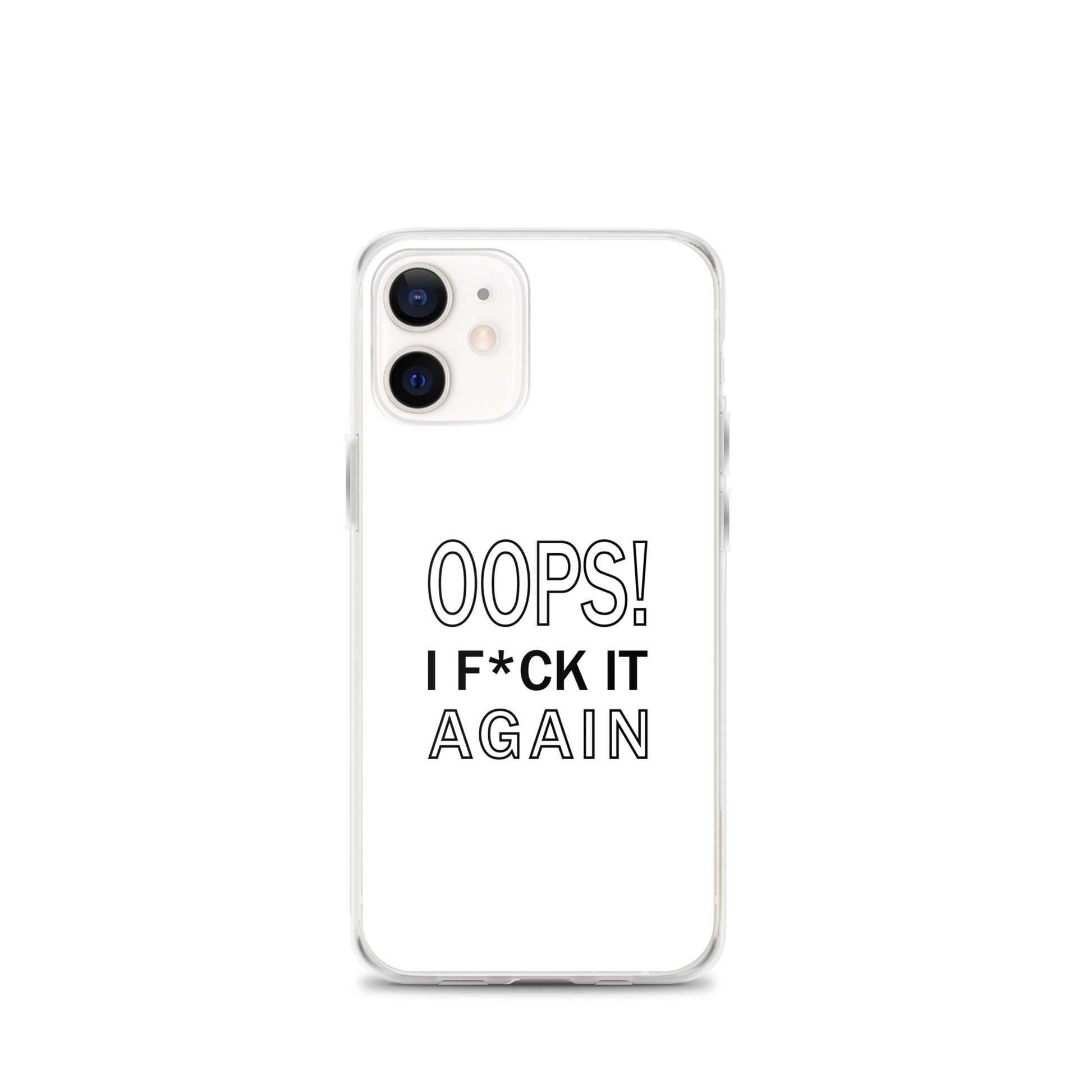 Coque iPhone Oops I f*ck it again - Sedurro