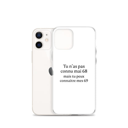 Coque iPhone Tu n'as pas connu mai 68 mais tu peux connaitre mes 69 - Sedurro