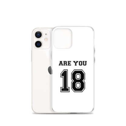 Coque iPhone Are you 18 - Sedurro