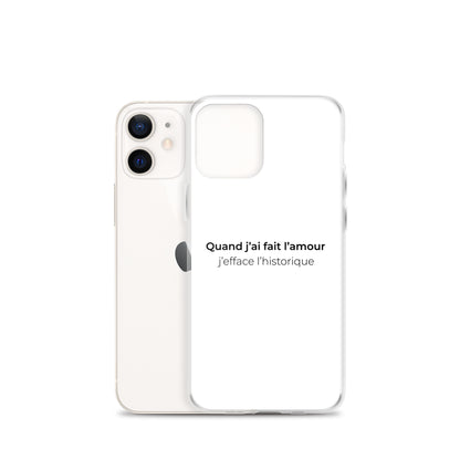 Coque iPhone Quand j'ai fait l'amour j'efface l'historique - Sedurro