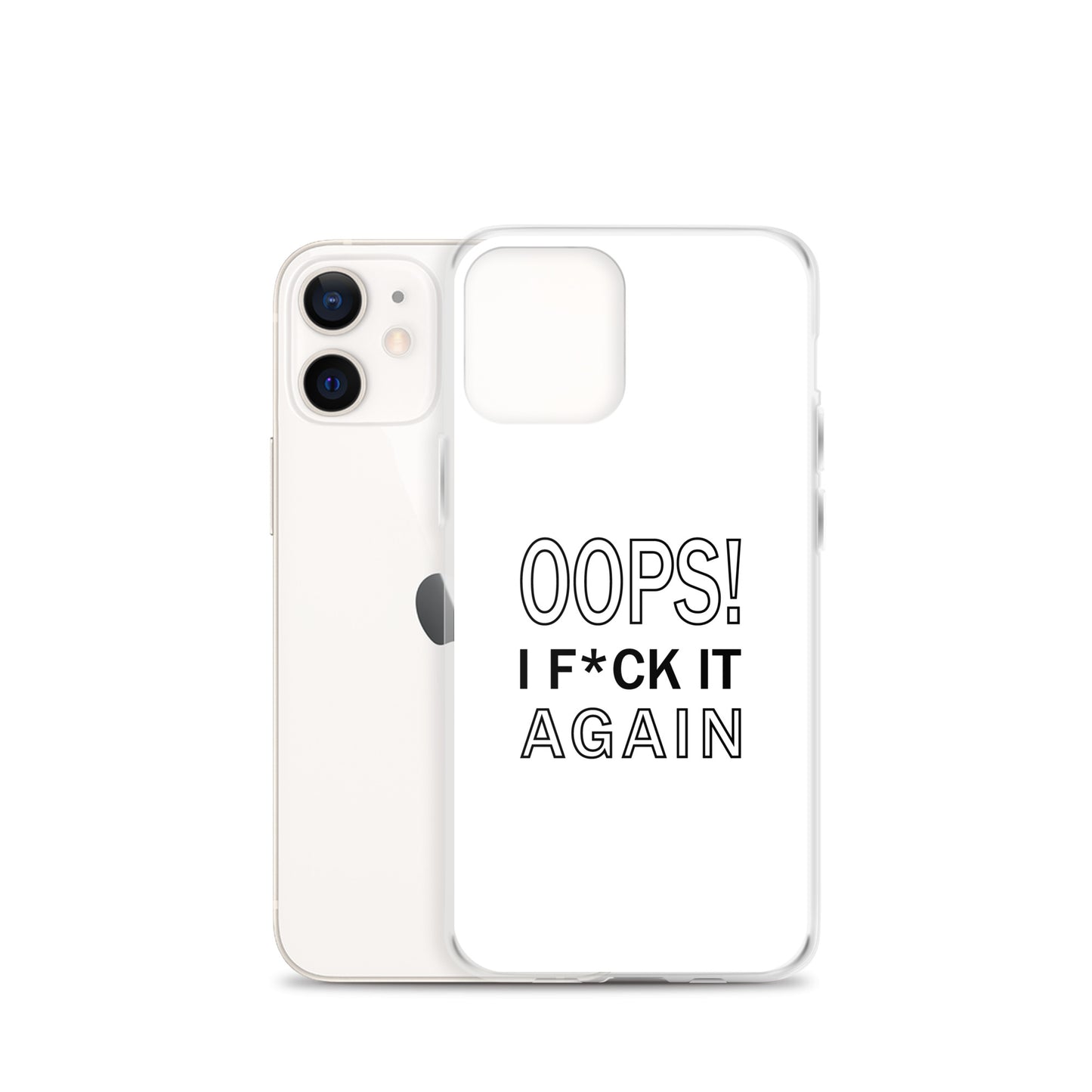 Coque iPhone Oops I f*ck it again - Sedurro