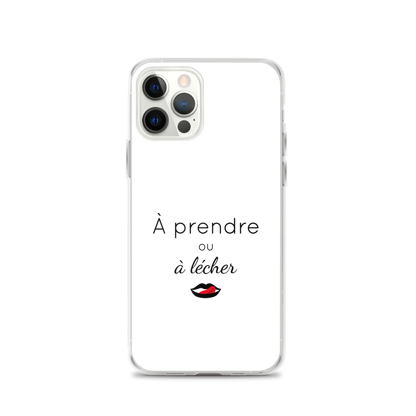 Coque iPhone À prendre ou à lécher - Sedurro