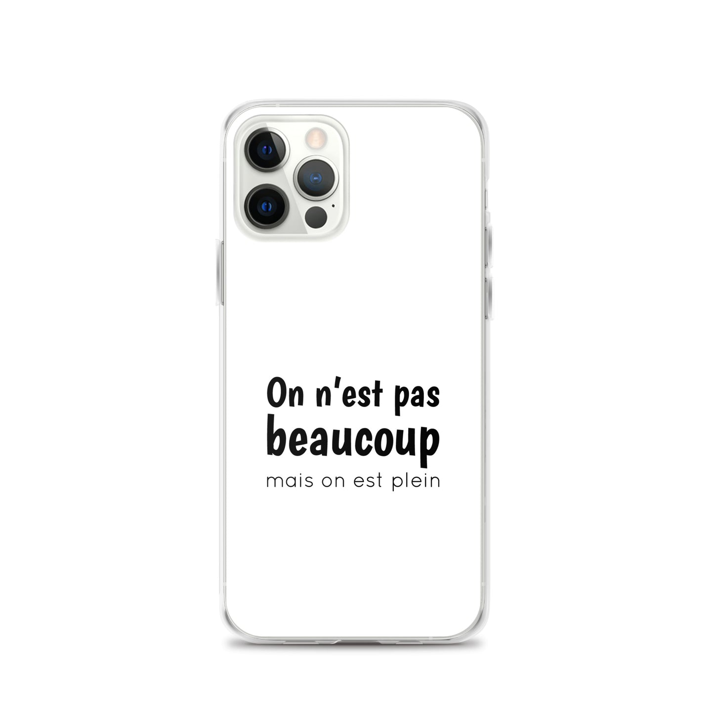 Coque iPhone On n'est pas beaucoup mais on est plein - Sedurro