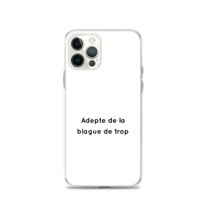 Coque iPhone Adepte de la blague de trop - Sedurro