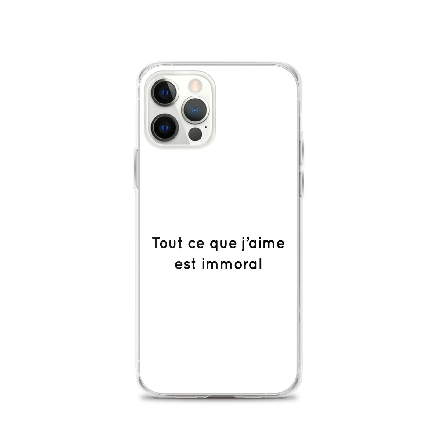 Coque iPhone Tout ce que j'aime est immoral Sedurro