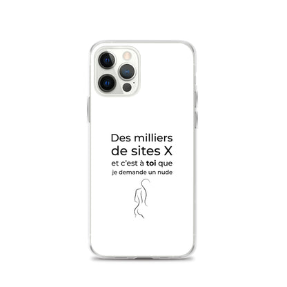 Coque iPhone Des milliers de sites X et c’est à toi que je demande un nude Sedurro