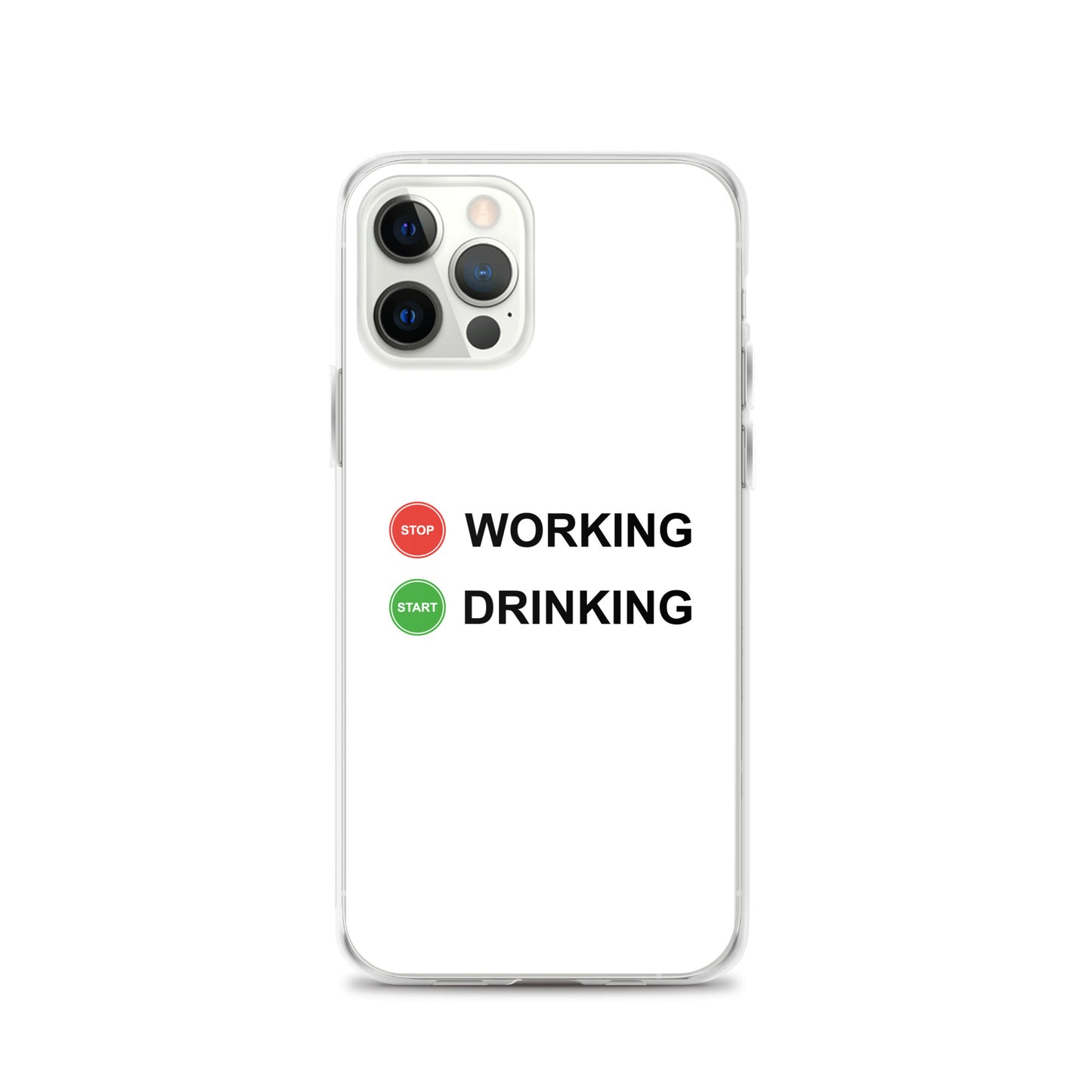 Coque iPhone Stop working start drinking - Sedurro