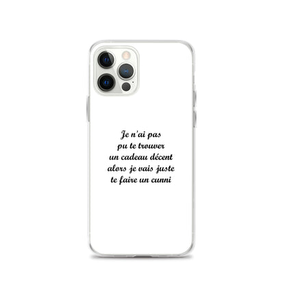 Coque iPhone Je n'ai pas pu te trouver un cadeau décent alors je vais juste te faire un cunni - Sedurro