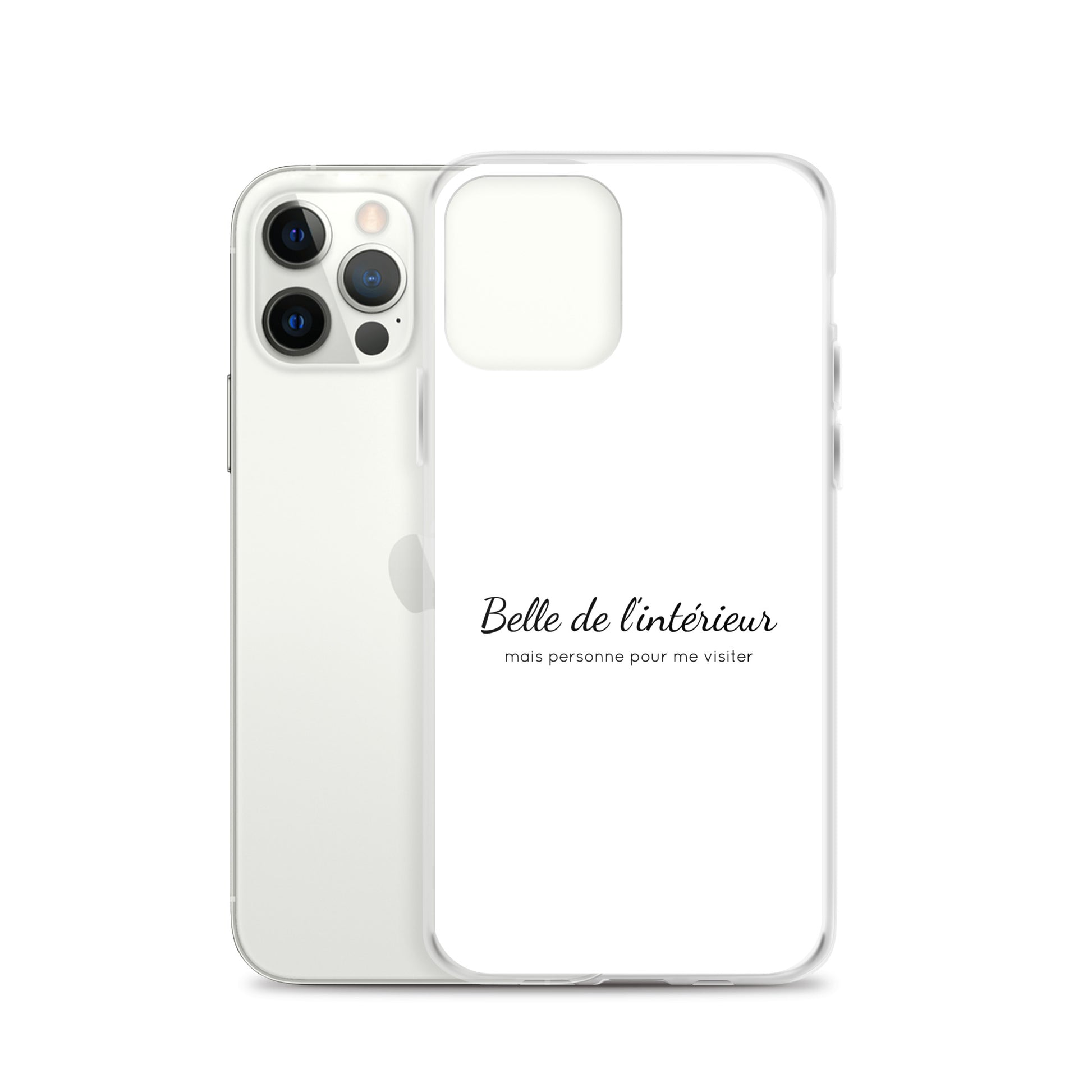 Coque iPhone Belle de l'intérieur mais personne pour me visiter - Sedurro