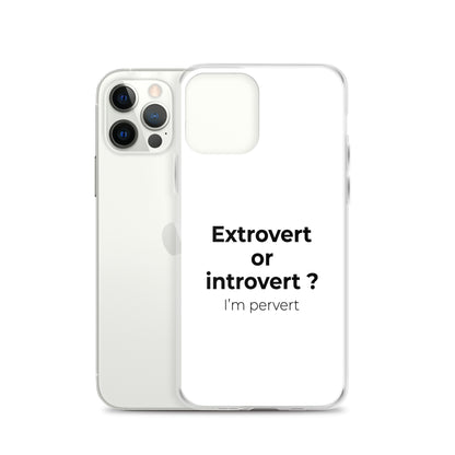 Coque iPhone Extrovert or introvert ? I'm pervert - Sedurro