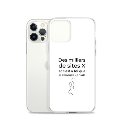 Coque iPhone Des milliers de sites X et c’est à toi que je demande un nude Sedurro