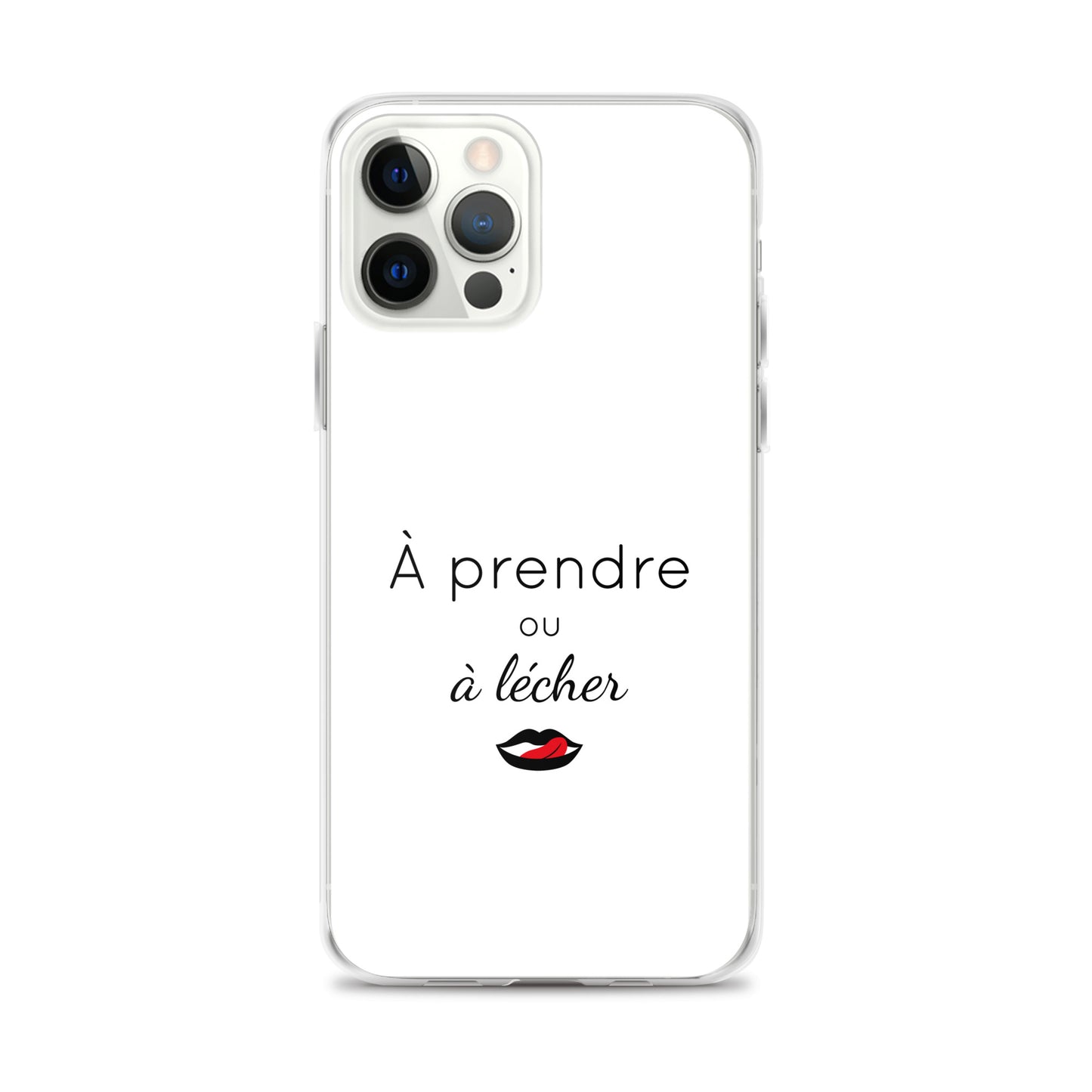 Coque iPhone À prendre ou à lécher - Sedurro