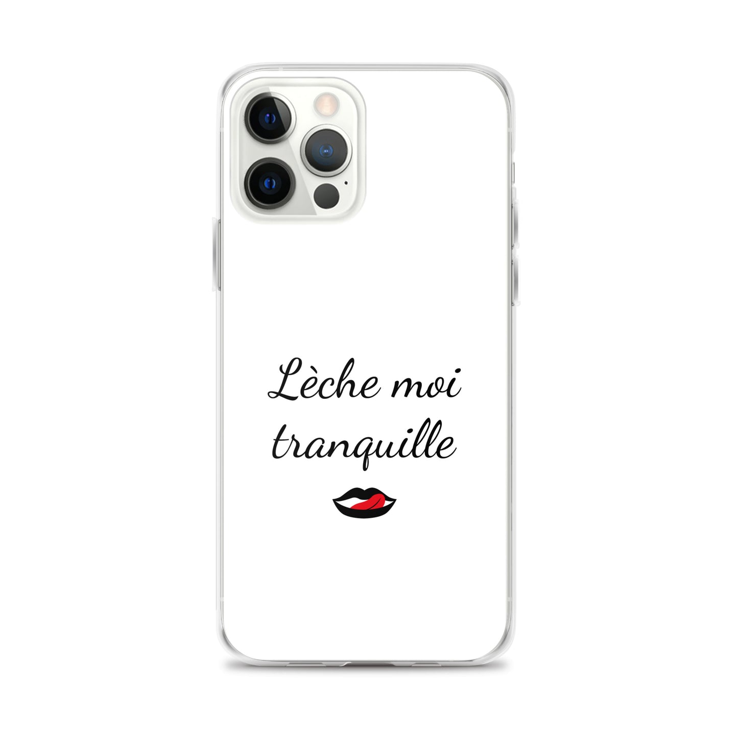 Coque iPhone Lèche moi tranquille - Sedurro