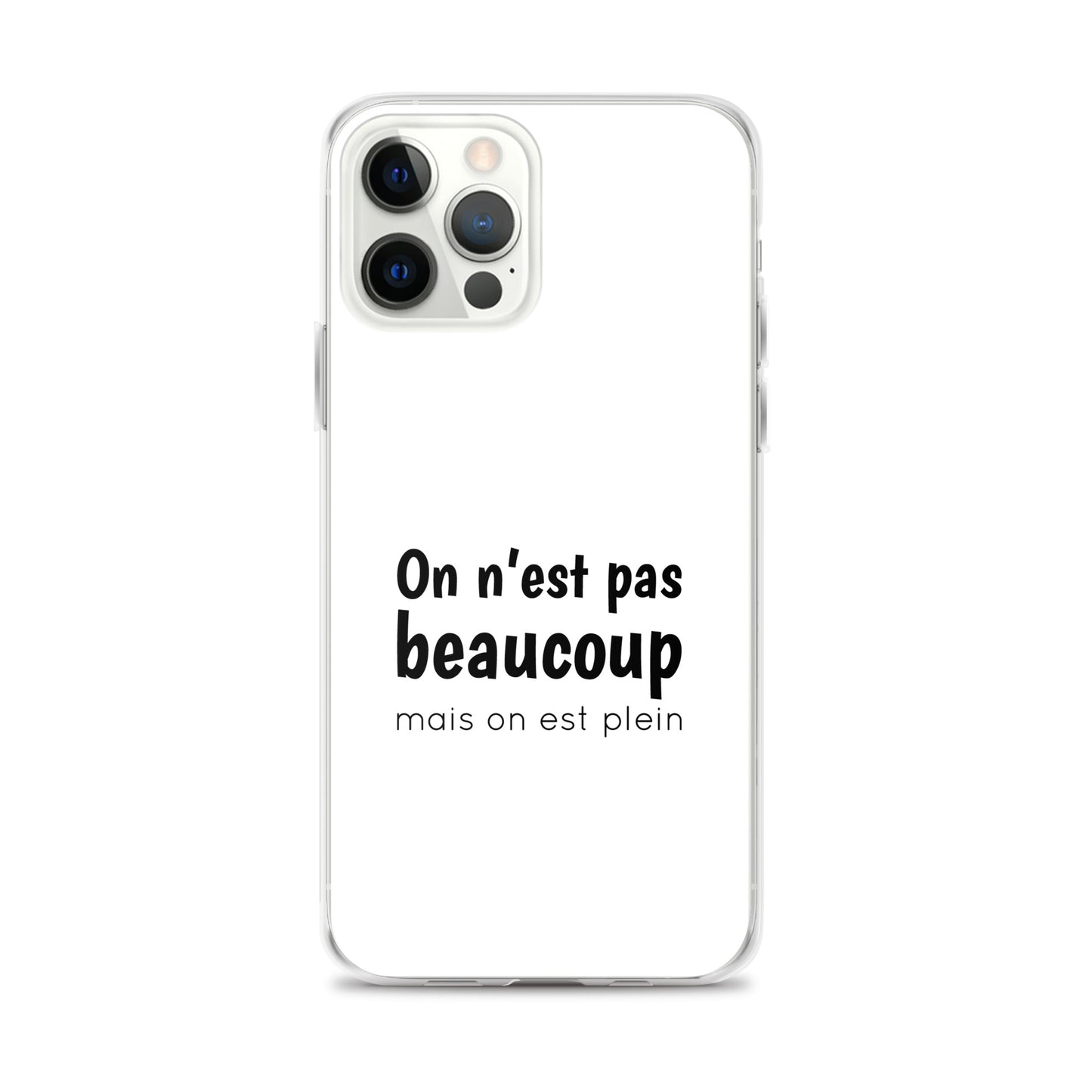 Coque iPhone On n'est pas beaucoup mais on est plein - Sedurro