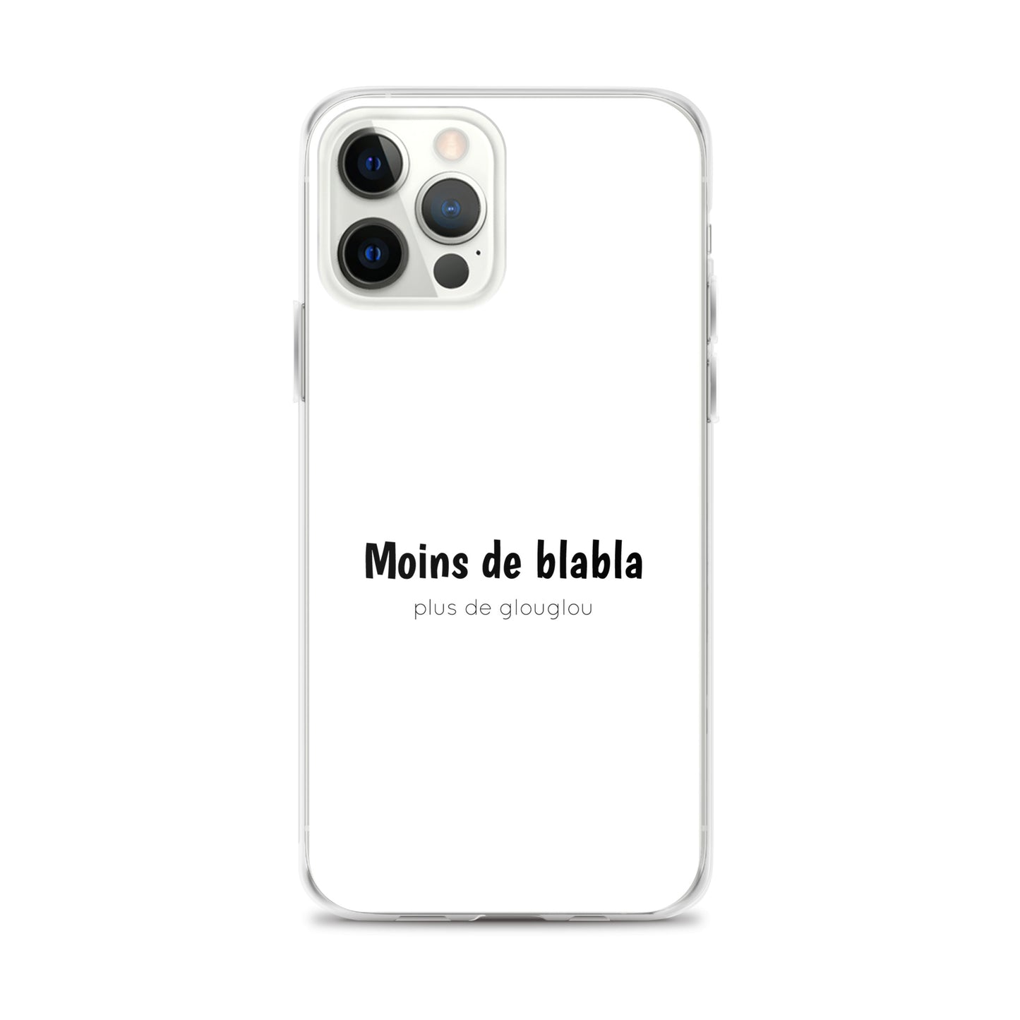 Coque iPhone Moins de blabla plus de glouglou - Sedurro