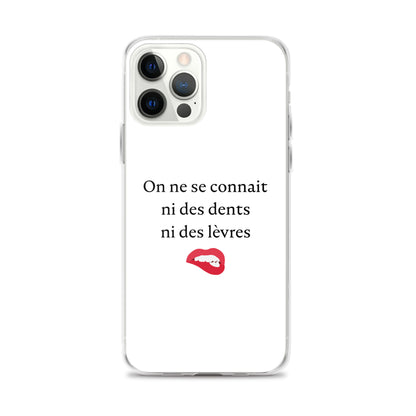 Coque iPhone On ne se connait ni des dents ni des lèvres - Sedurro