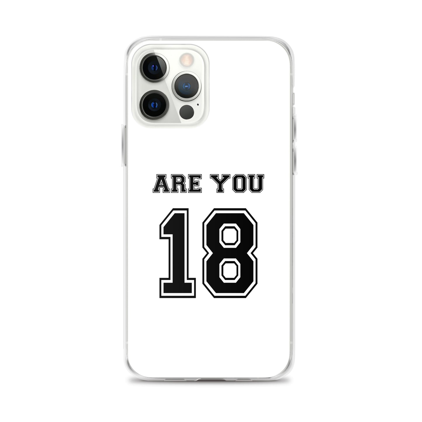 Coque iPhone Are you 18 - Sedurro