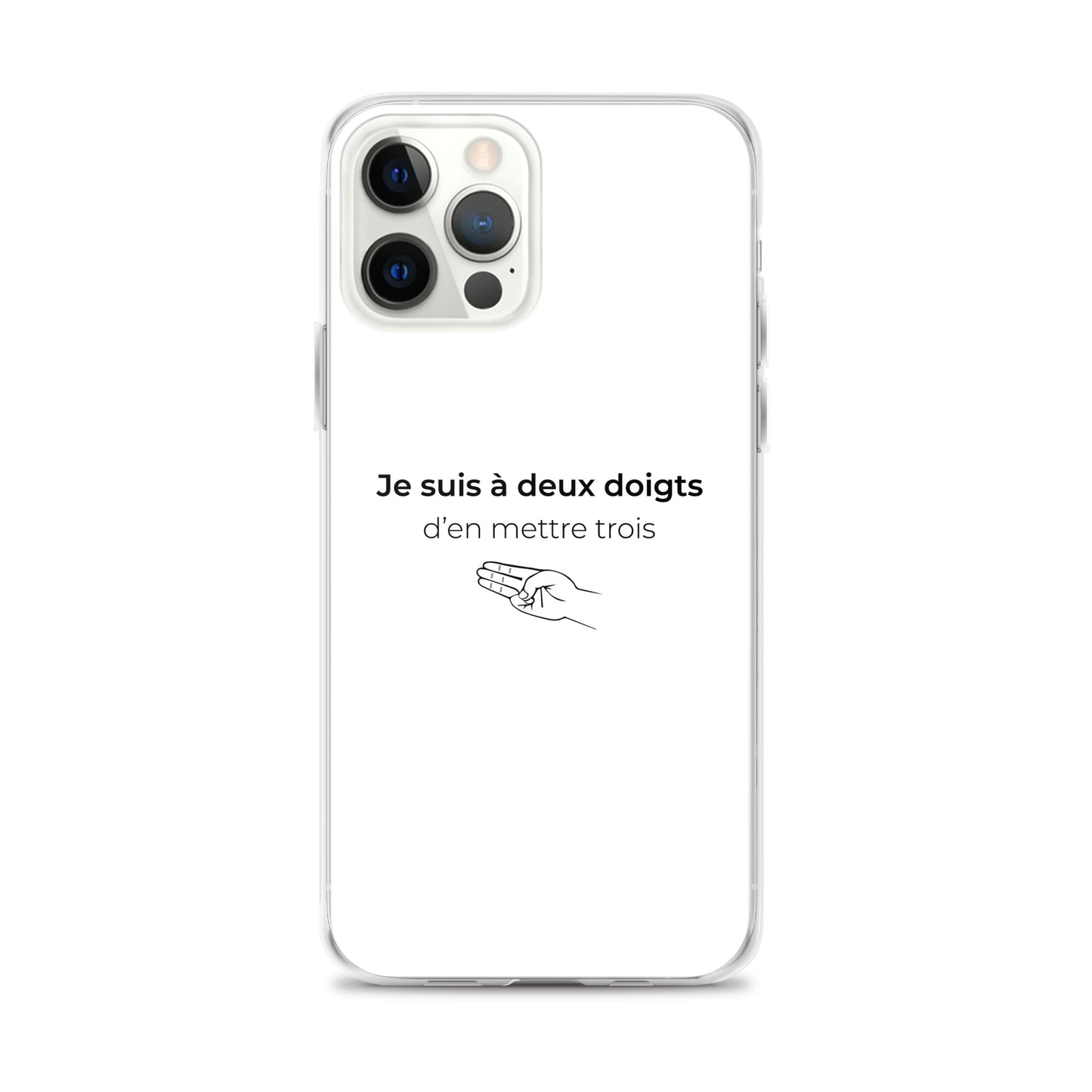 Coque iPhone Je suis à deux doigts d'en mettre trois