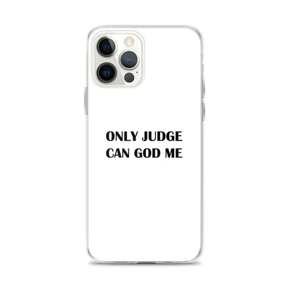 Coque iPhone Only judge can god me - Sedurro