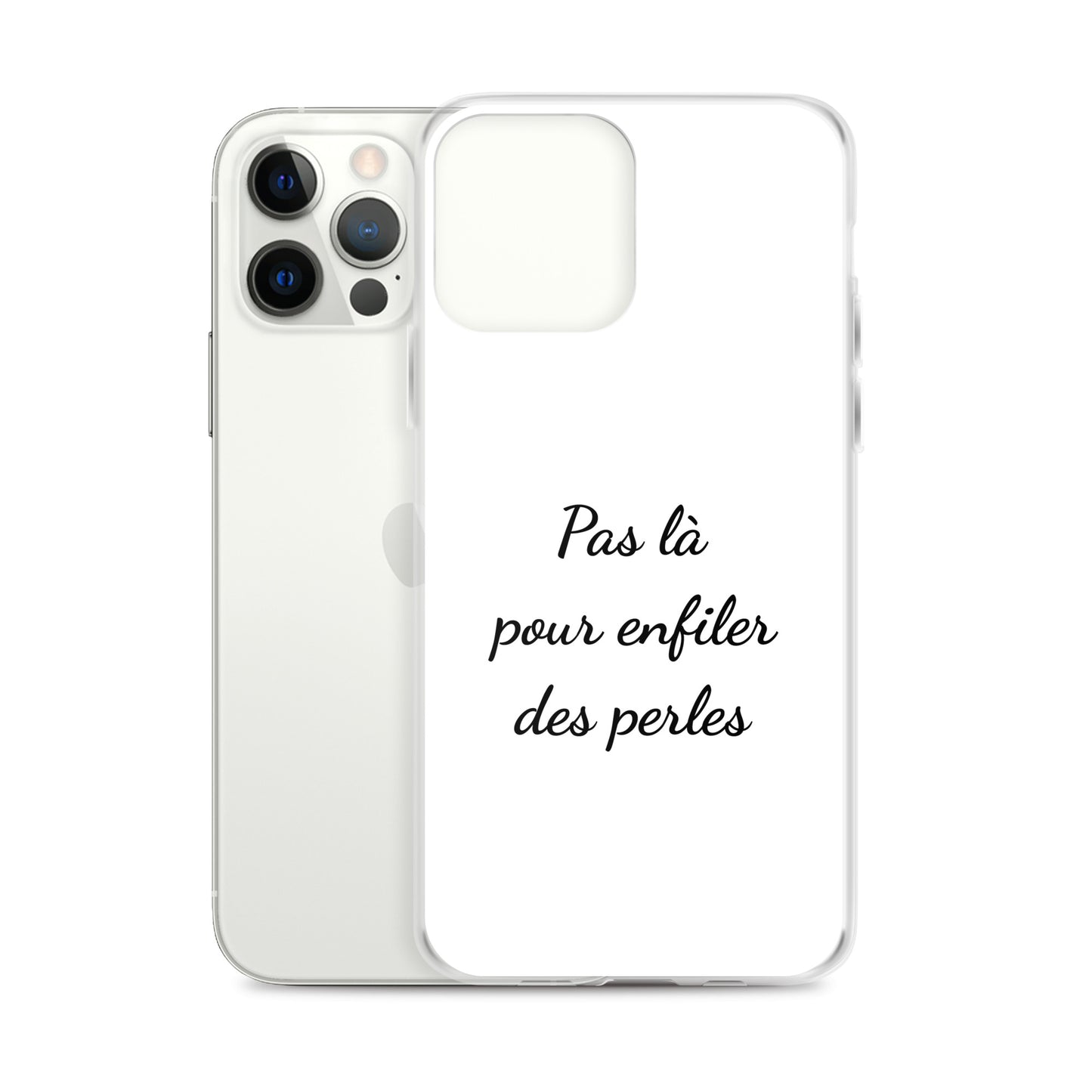 Coque iPhone Pas là pour enfiler des perles - Sedurro